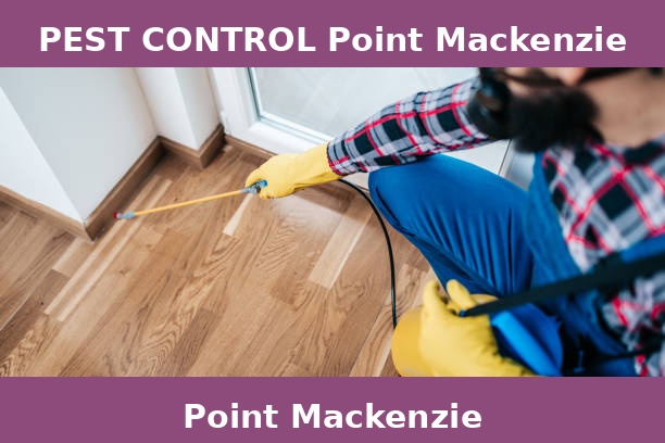 PEST CONTROL Point Mackenzie